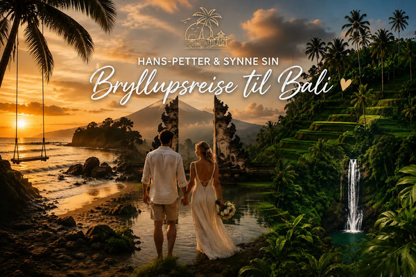 Norsk brudepar på bryllupsreise på Bali – romantisk solnedgang og luksusopplevelse med ReadySetIsland